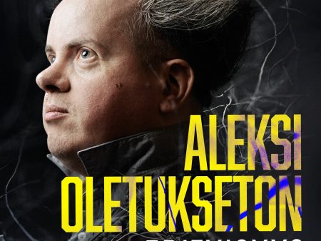 Aleksi Oletukseton – erityisyys supervoimana For Discount