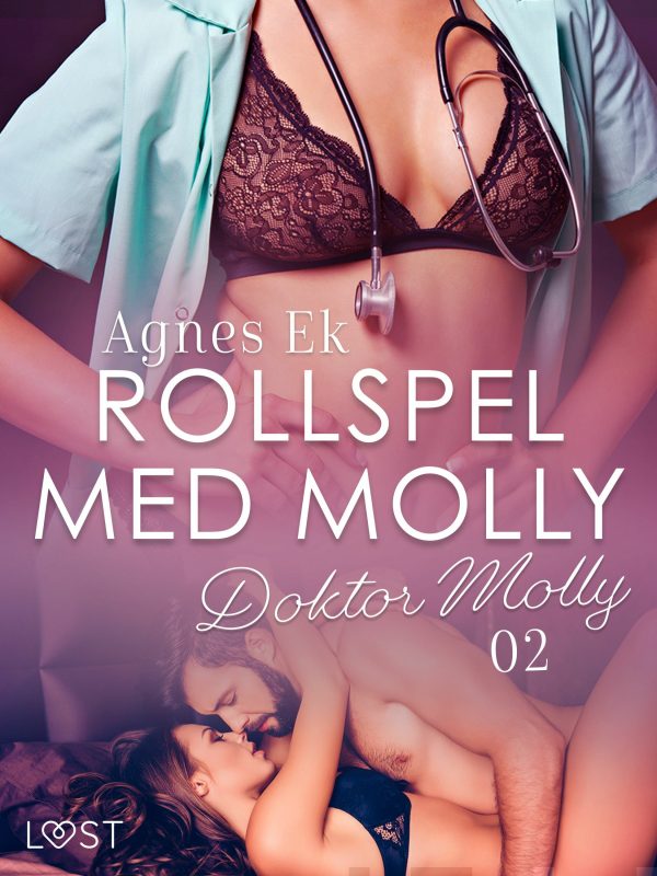 Rollspel med Molly 2: Doktor Molly - erotisk novell For Discount