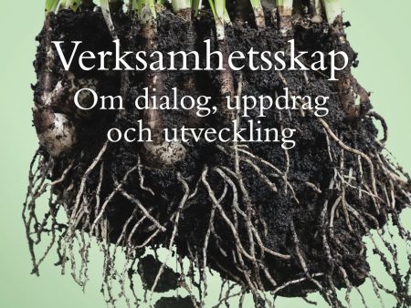 Verksamhetsskap : om dialog, uppdrag och utveckling Sale