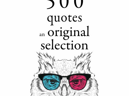 500 Quotes: an Original Selection on Sale