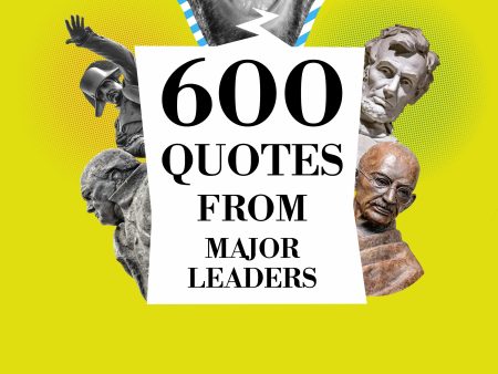 600 Quotes from Major Leaders on Sale