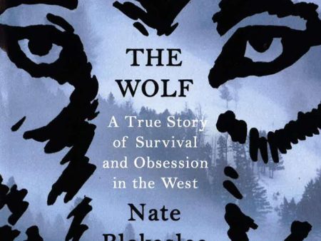 The Wolf: A True Story Of Survival And Obsession In The West Online Sale